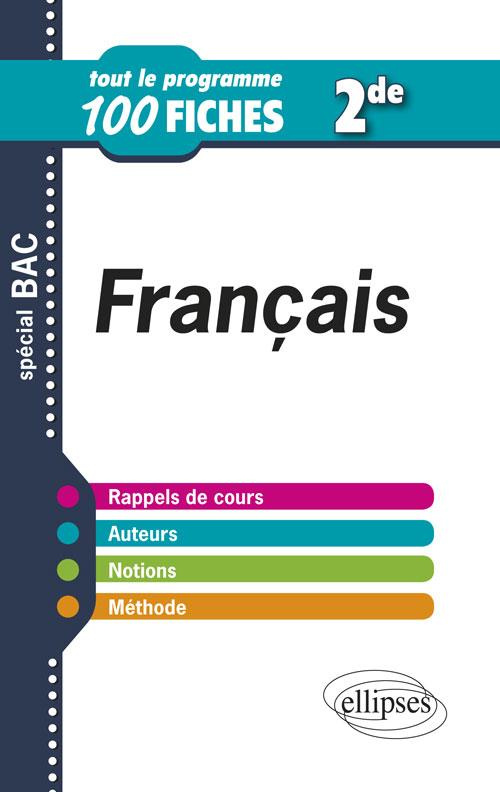 Français 2nd. Tout le programme en 100 fiches