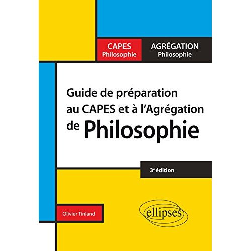Guide de préparation au CAPES et à l'agrégation de philosophie. Edition 2018