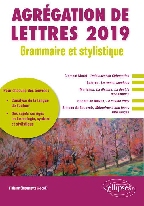 Agrégation de lettres. Grammaire et stylistique, Edition 2019