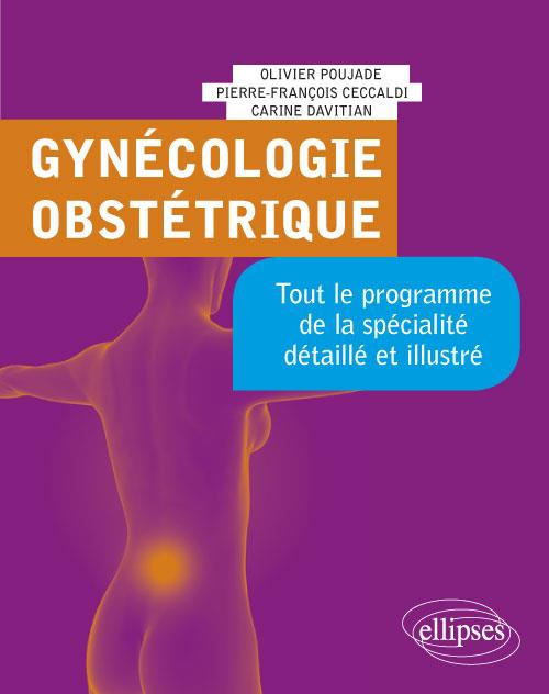 Gynécologie-obstétrique. ECNi. Tout le programme de la spécialité détaillé et illustré
