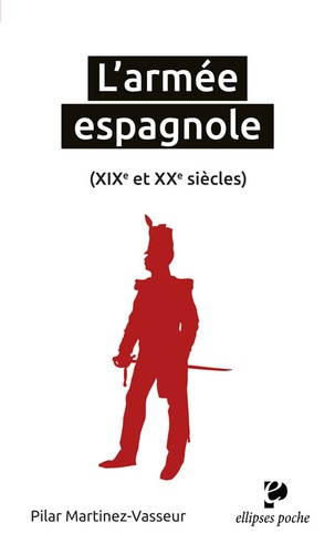L'ARMEE ESPAGNOLE (XIXE ET XXE SIECLES)