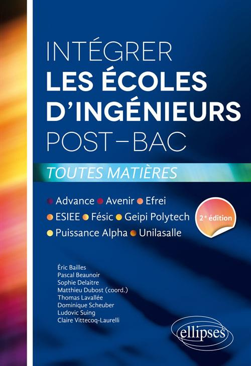 Intégrer les écoles d'ingénieurs post-bac. Avenir, Puissance Alpa, Fésic, Geipi Polytechnique, ESIEE