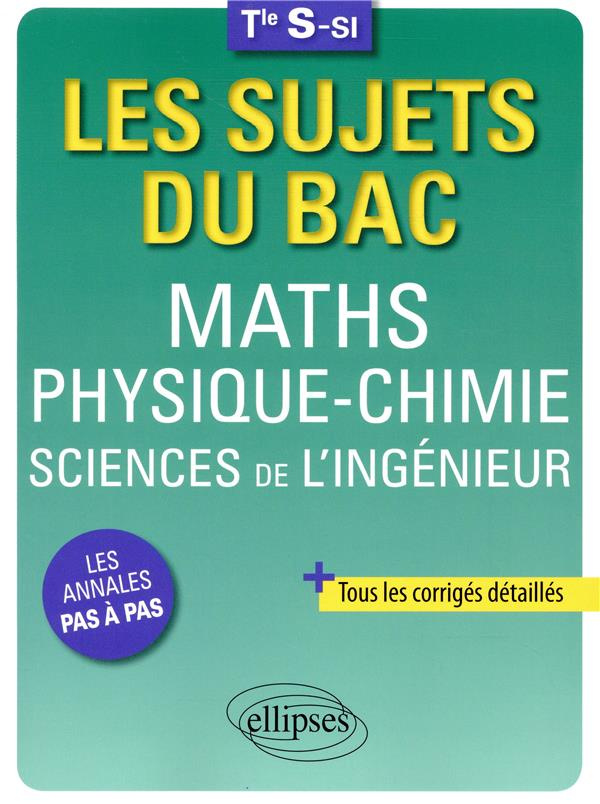 Maths physique-chimie sciences de l'ingénieur Tle S-SI