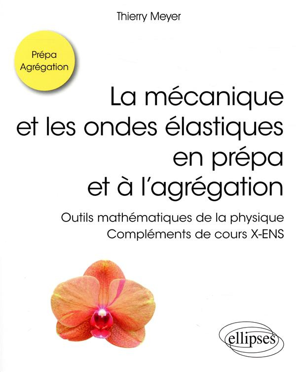 La mécanique et les ondes élastiques en prépa et à l'agrégation