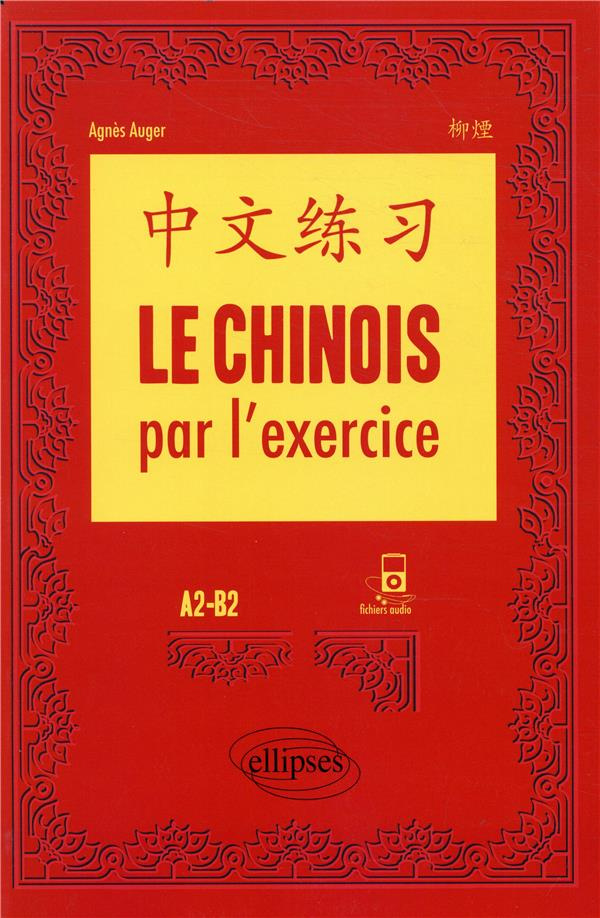 Le chinois par l'exercice A2-B2