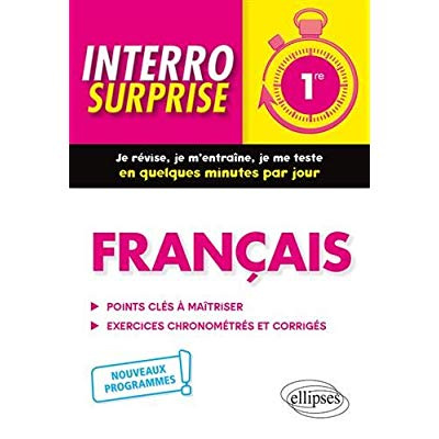 Français 1re. Points clés à maîtriser, exercices chronométrés et corrigés, Edition 2019