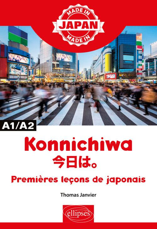 Konichiwa A1/A2. Premières leçons de japonais