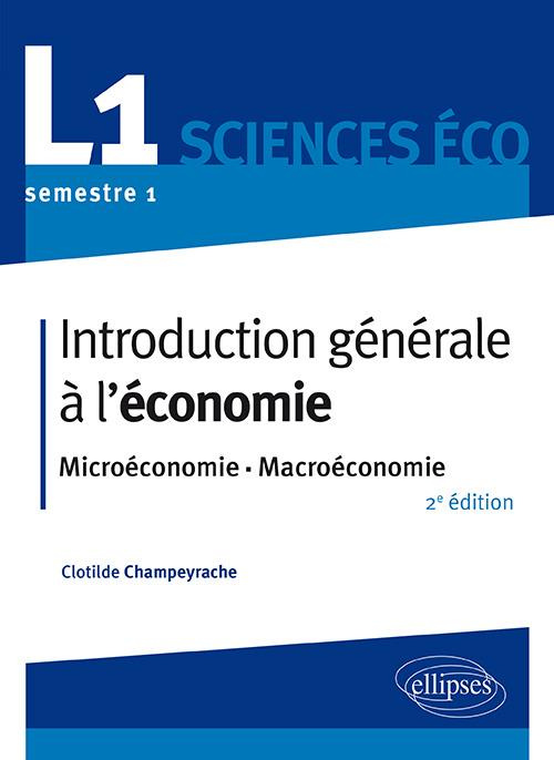 Introduction générale à l'économie. Microéconomie, macroéconomie, 2e édition