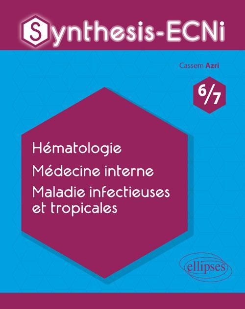 Hématologie, Médecine interne, Maladie infectieuses et tropicales