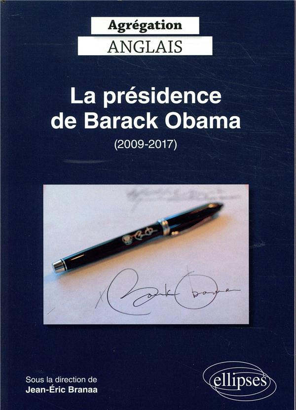Agrégation anglais. La présidence de Barack Obama (2009-2017), Edition 2020