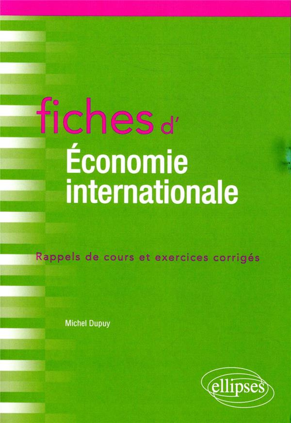 Fiches d'économie internationale. Rappels de cours et exercices corrigés