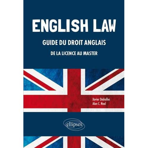 English Law. Guide du droit anglais de la Licence au Master