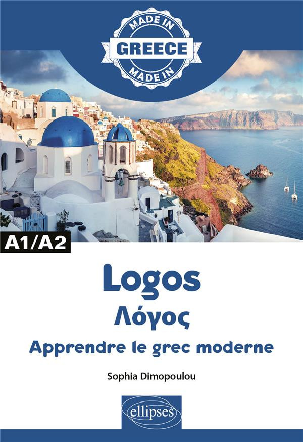 Logos. Apprendre le grec moderne A1/A2