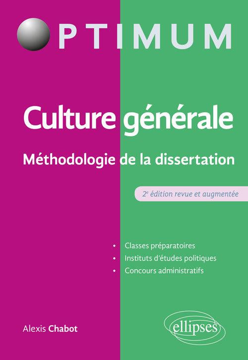 Culture générale. Méthodologie de la dissertation, 2e édition revue et augmentée