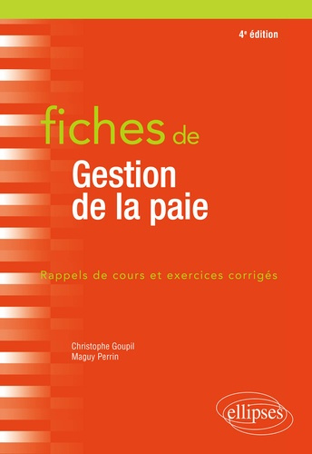 Fiches de gestion de la paie. Rappels de cours et exercices corrigés, 4e édition