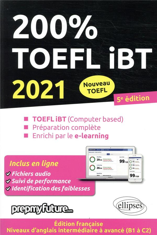 200% TOEFL iBT. TOEFL IBT (Computer based), Préparation complète, Enrichi par le e-learning, Edition