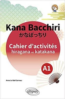 Kana Bacchiri. Cahier d'activités hiragana et katakana