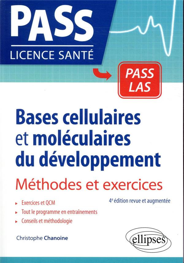 Bases cellulaires et moléculaires du développement. Méthodes et exercices, 4e édition revue et augme
