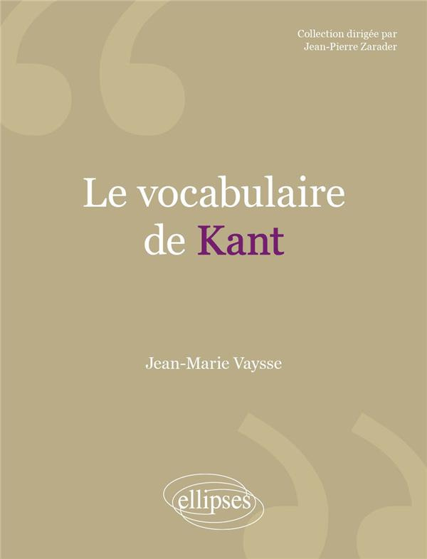 Le vocabulaire de Kant. 2e édition