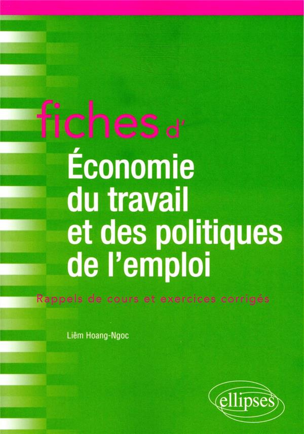 Fiches d'économie du travail et des politiques de l'emploi. Rappels de cours et exercices corrigés