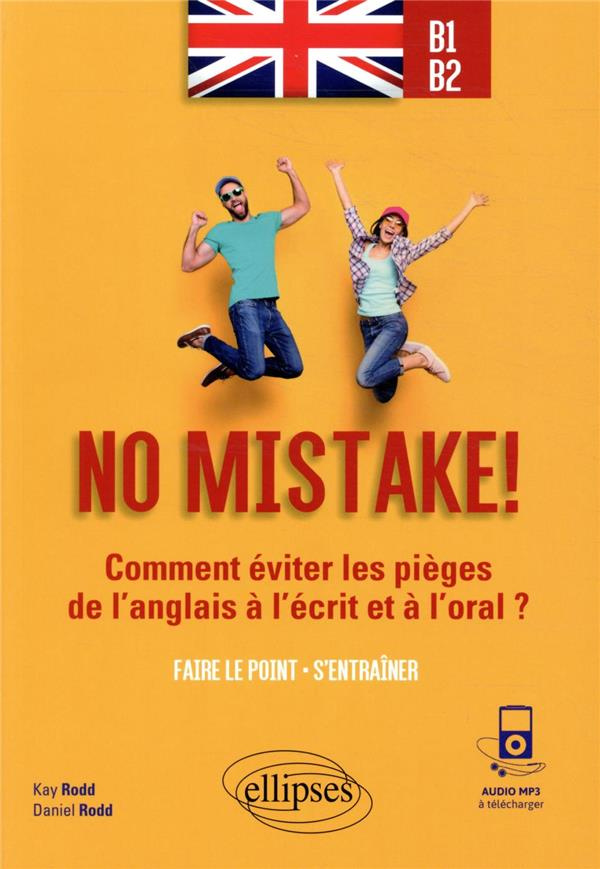 No mistake ! B1-B2. Comment éviter les pièges de l'anglais à l'écrit et à l'oral ?