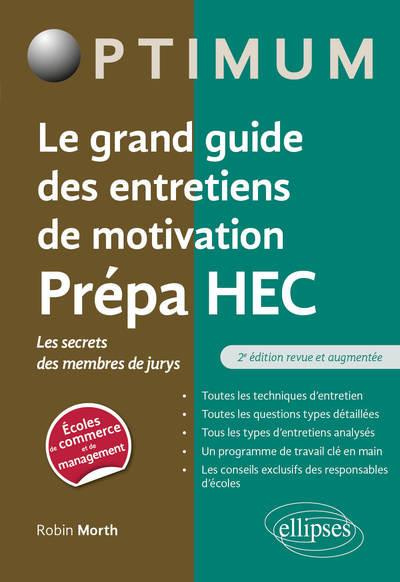 Le grand guide des entretiens de motivation Prépa HEC. Les secrets des membres de jurys
