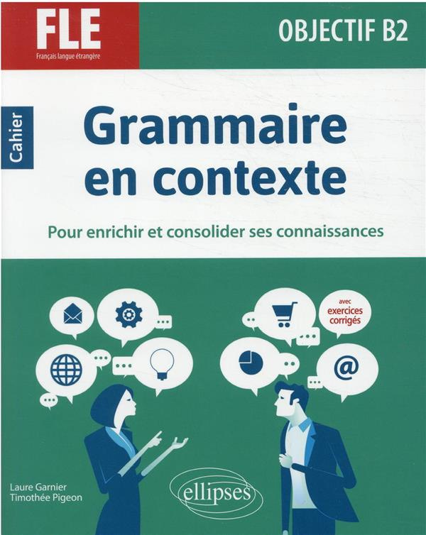 Français langue étrangère Objectif B2. Grammaire en contexte