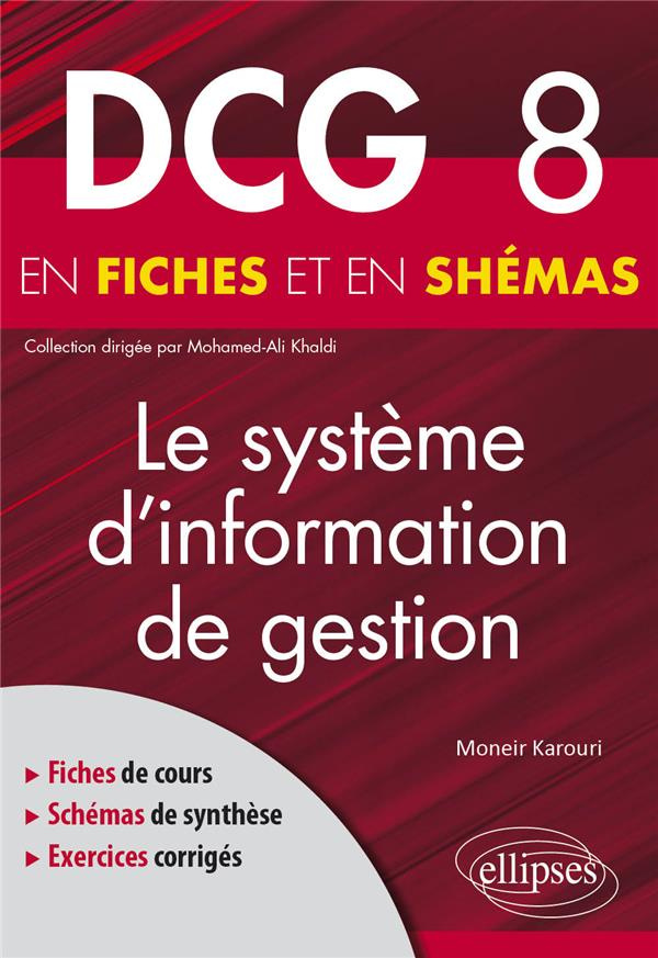 Le système d'information de gestion en fiches et en schémas DCG 8