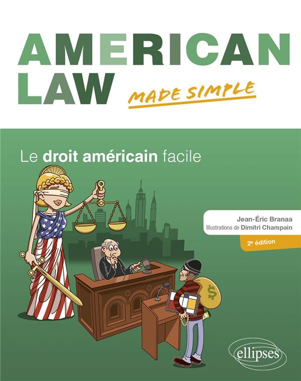 AMERICAN LAW MADE SIMPLE. LE DROIT AMERICAIN FACILE.