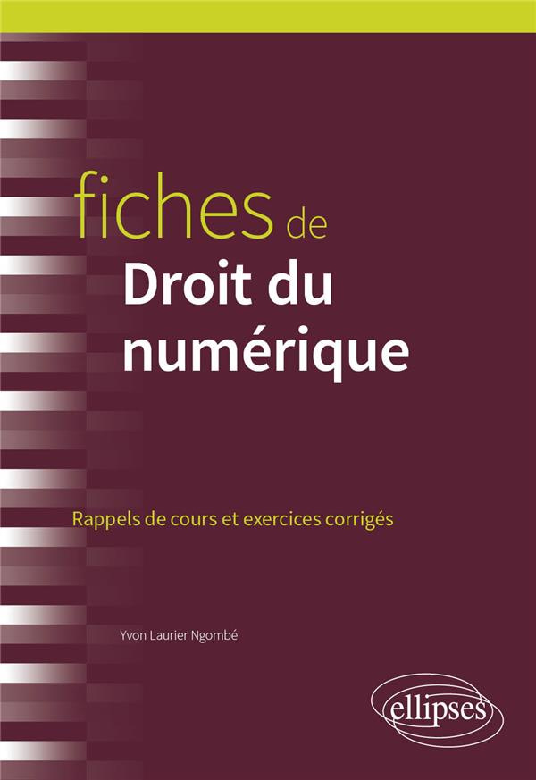 Fiches de droit du numérique. Rappels de cours et exercices corrigés