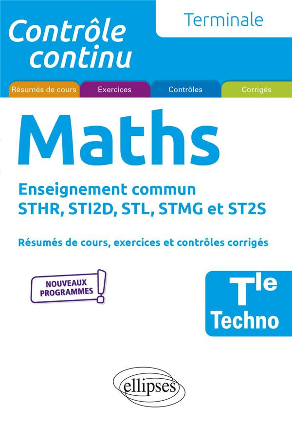 Mathématiques Tle technologique enseignement commun STHR, STI2D, STL, STMG et ST2S