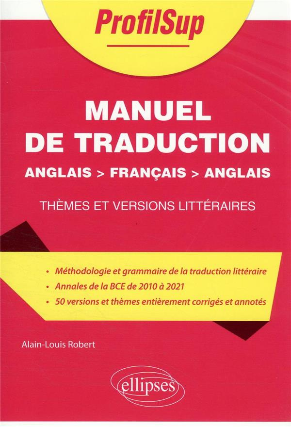 Manuel de traduction - Anglais > français > anglais. Thèmes et versions littéraires
