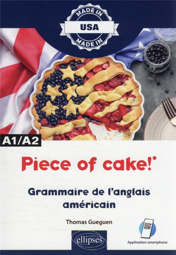 Piece of cake! A1/A2. Grammaire de l'anglais américain
