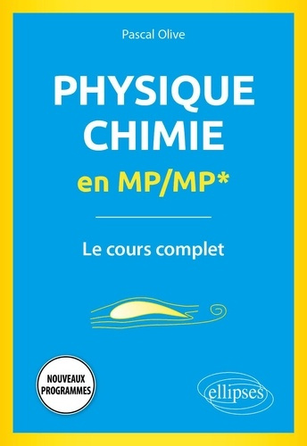 Physique-Chimie en MP/MP*. Le cours complet, Edition 2022