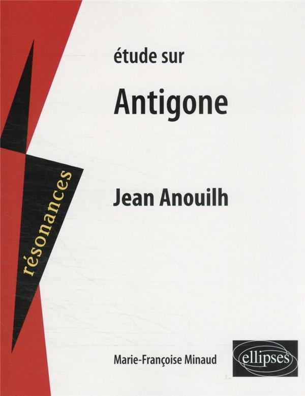 Etude sur Antigone, Jean Anouilh