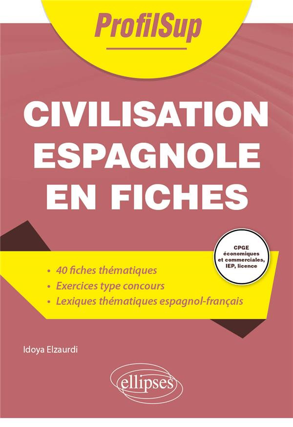 Civilisation espagnole en fiches. Textes en français et en espagnol