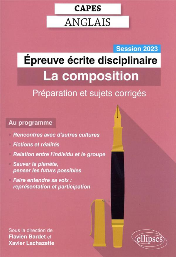 Epreuve écrite disciplinaire CAPES Anglais. La composition - Préparation et sujets corrigés, Edition