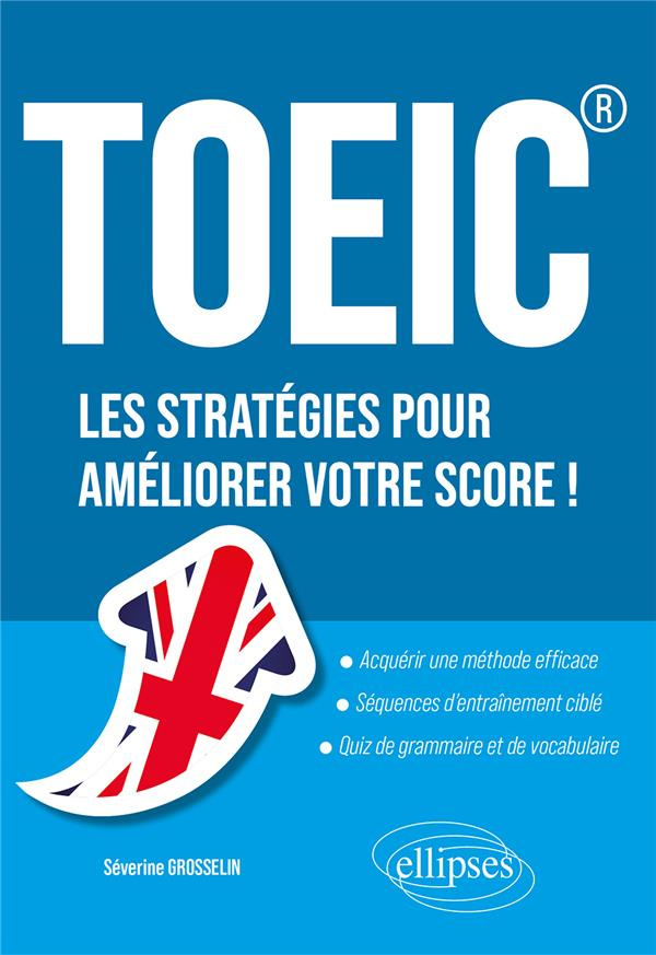 TOEIC®. Les stratégies pour améliorer votre score !