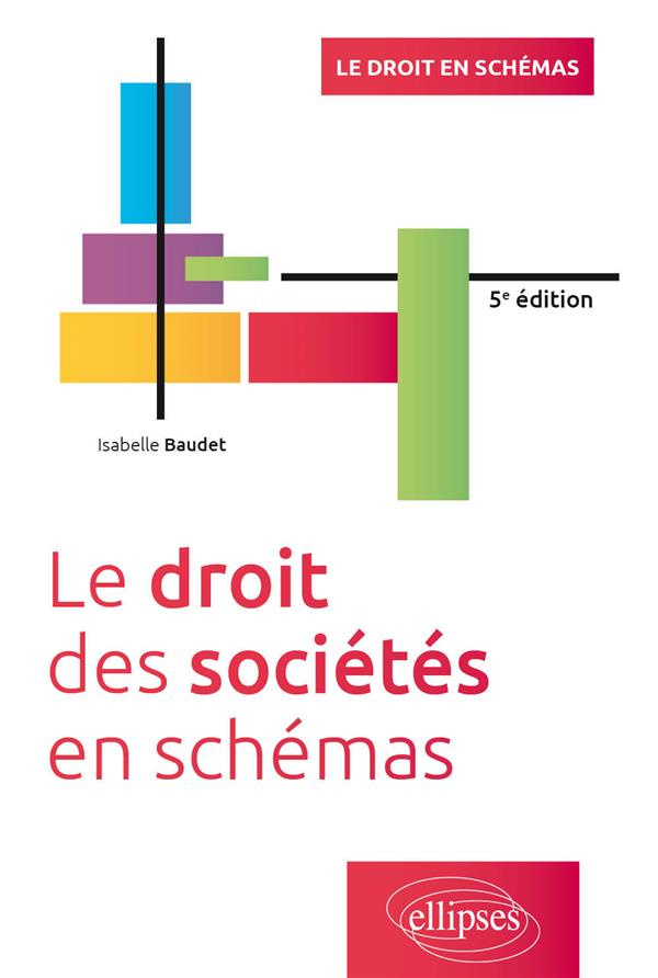 Le droit des sociétés en schémas. 5e édition