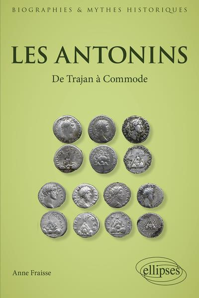 Les Antonins. De Trajan à Commode