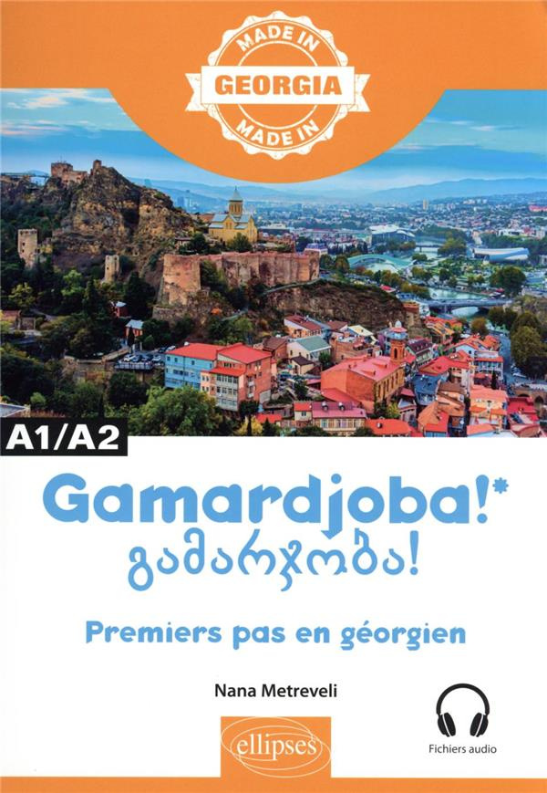 Premiers pas en géorgien A1/A2. Avec fichiers audio