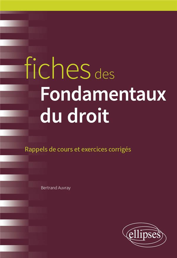 Fiches des Fondamentaux du droit. Rappels de cours et exercices corrigés