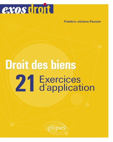 Droit des biens. 25 exercices d'application