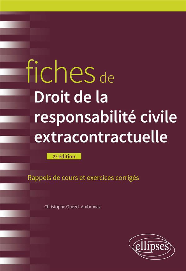 Fiches de droit de la responsabilité civile extracontractuelle. Rappels de cours et exercices corrig