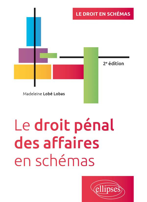 Le droit pénal des affaires en schémas. 2e édition