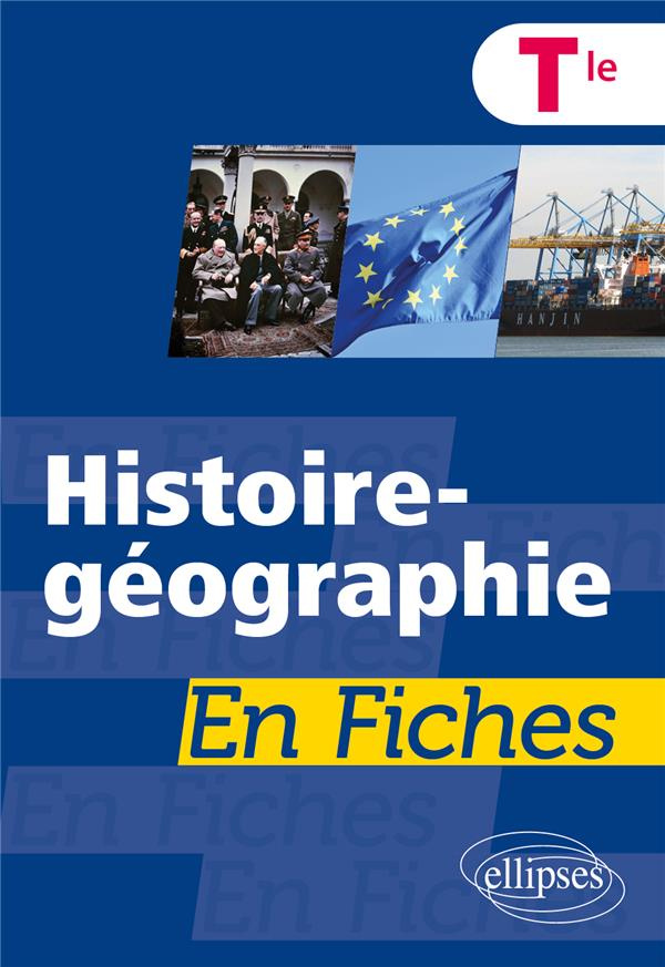 Histoire-géographie Tle en fiches