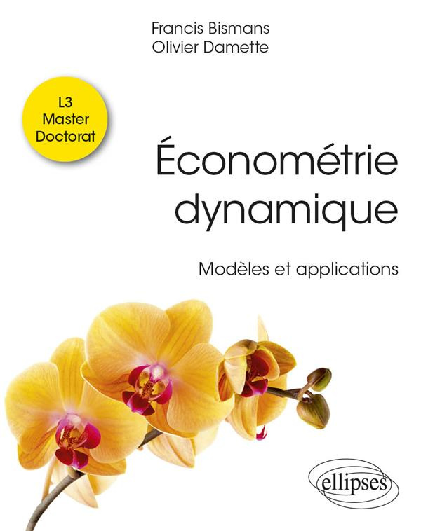 Econométrie dynamique. Modèles et applications