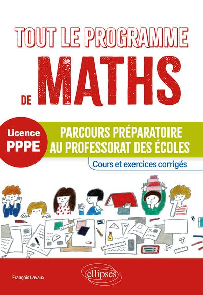 Tout le programme de maths Licence PPPE. Parcours préparatoire au professorat des écoles - Cours et