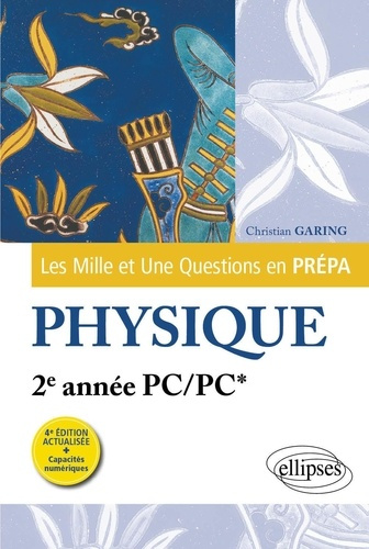 Les 1001 questions de la physique en prépa 2e année PC/PC. 4e édition