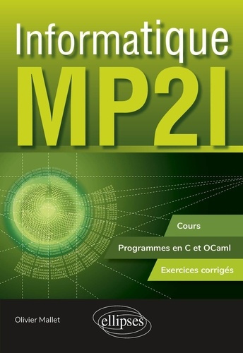 Informatique MP2I. Cours, programmes en C et OCaml et exercices corrigés